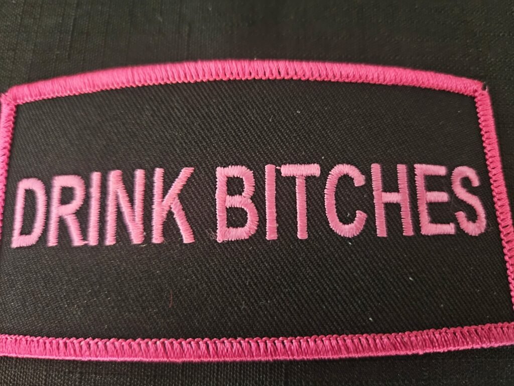 Drink Bitches Patch